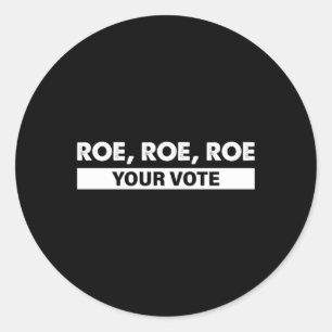 Sticker Rond roe roe roe roe votre vote 4