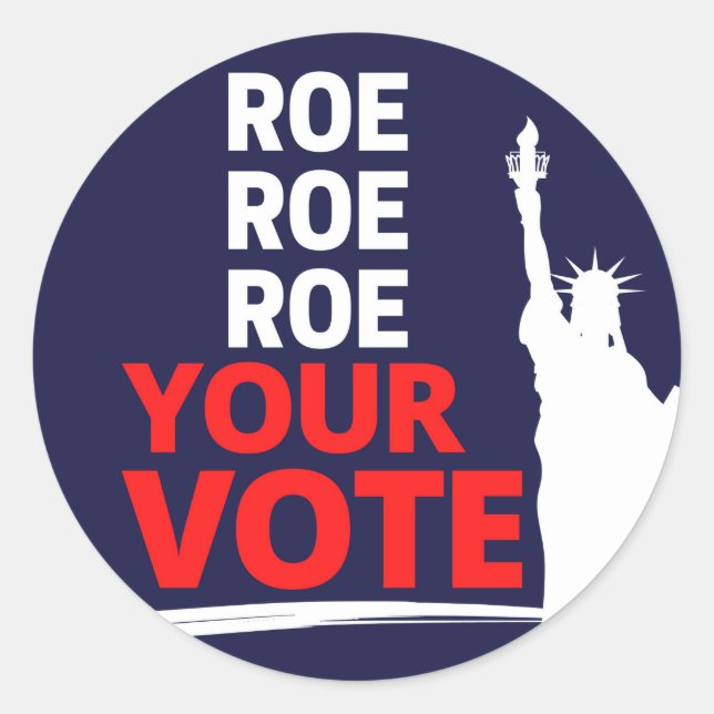 Sticker Rond Roe, Roe, Roe, Roe your Vote (Devant)