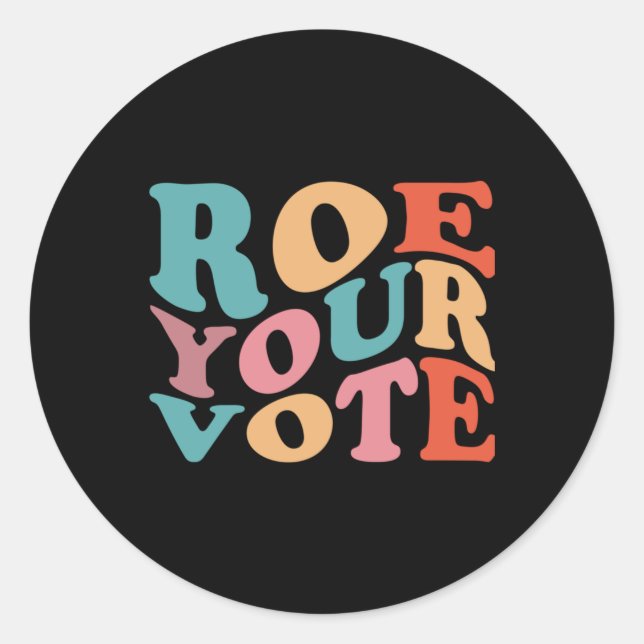STICKER ROND ROE ROE ROE VOTRE VOTE 77 (Devant)