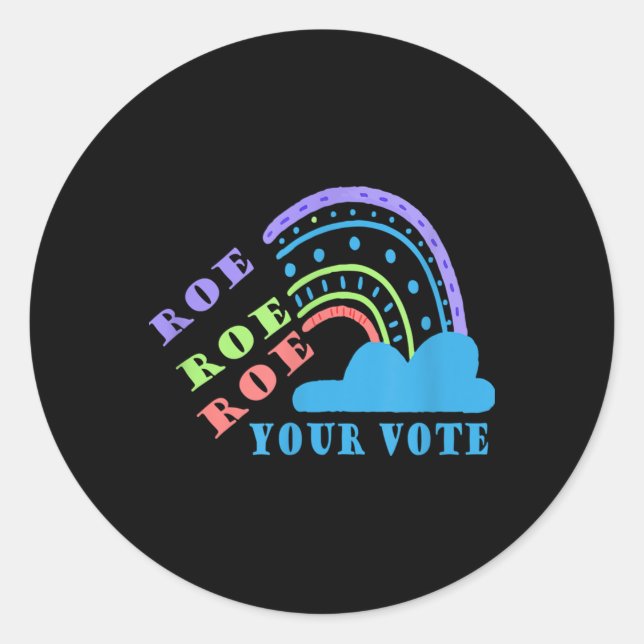 Sticker Rond Roe roe roe votre vote pour le choix (Devant)