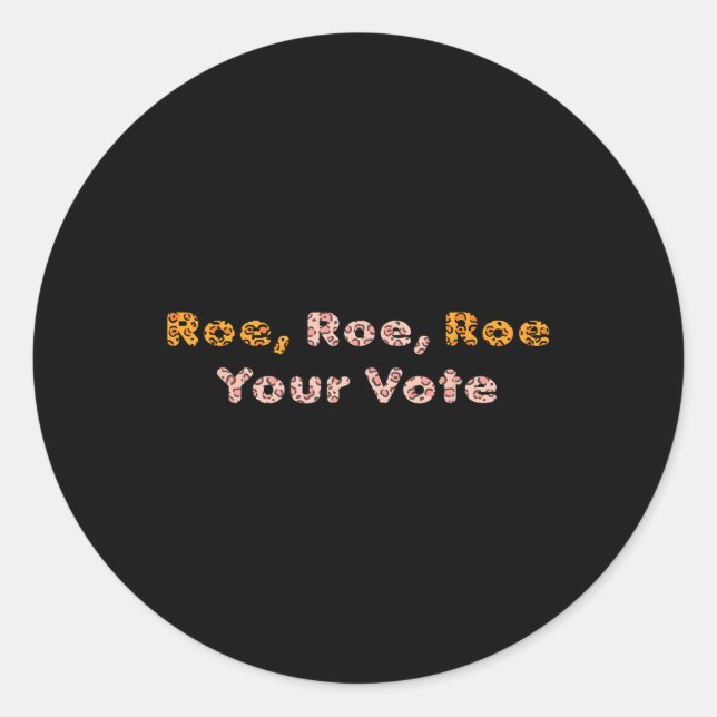 Sticker Rond Roe Roe Votre Vote Pro Choice Femmes (Devant)