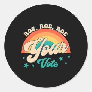 Sticker Rond Roe Roe Votre Vote Pro Roe Féministe Reproductive