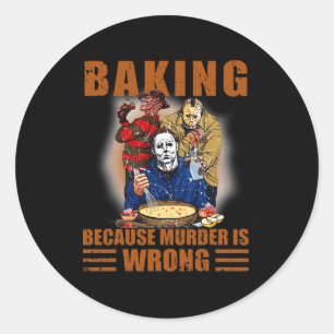 Sticker Rond Roi Parce Que Le Meurtre Est Une Halloween Fun