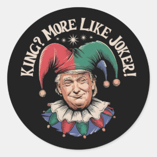 Sticker Rond Roi Vintage Plus Comme Joker Drôle Anti Trump