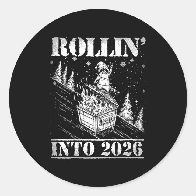 Sticker Rond Rollin' Into 2026 Funny Raccoon Dumpster Fire Art  (Devant)