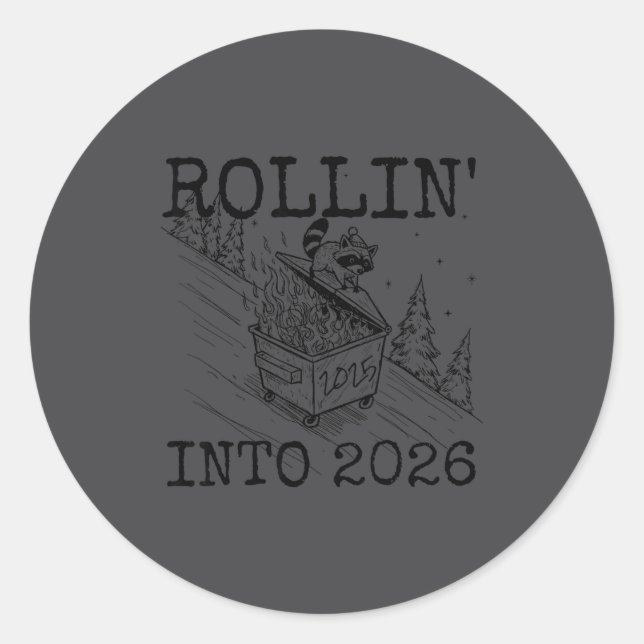 Sticker Rond Rollin' Into 2026 Happy New Year Raccoon Men Women (Devant)
