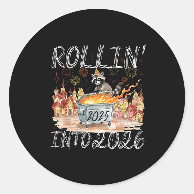 Sticker Rond Rollin' Into 2026 Happy New Year Raccoon Men Women (Devant)