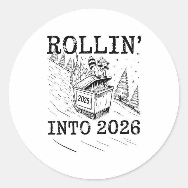 Sticker Rond Rollin’ Into 2026 Raccoon Dumpster Fire New Year M (Devant)