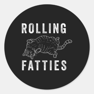 Sticker Rond Rolling Fatties Chonk Amoureux des chats Cadeau Ch