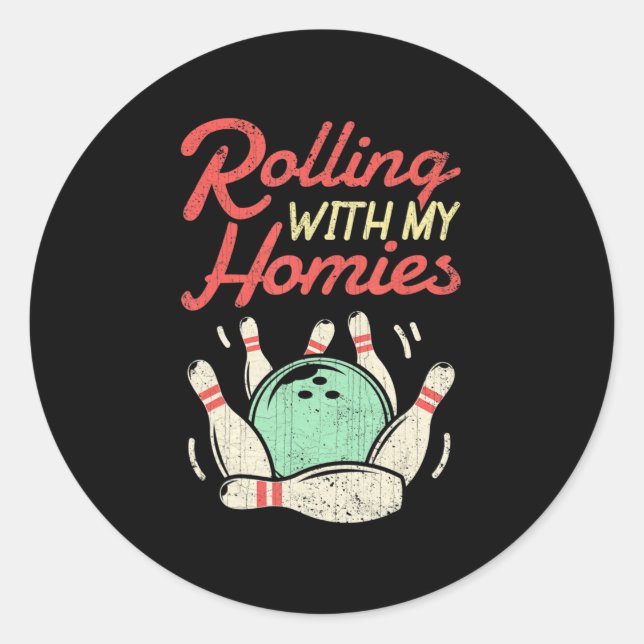 Sticker Rond Rolling with my Homies Bowling Bowlers Fun Gift (Devant)