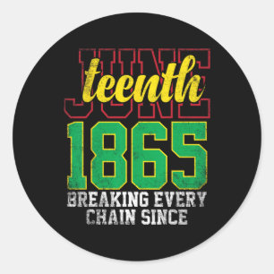 Sticker Rond Rompre chaque chaîne depuis 1865 Femmes Hommes Jun
