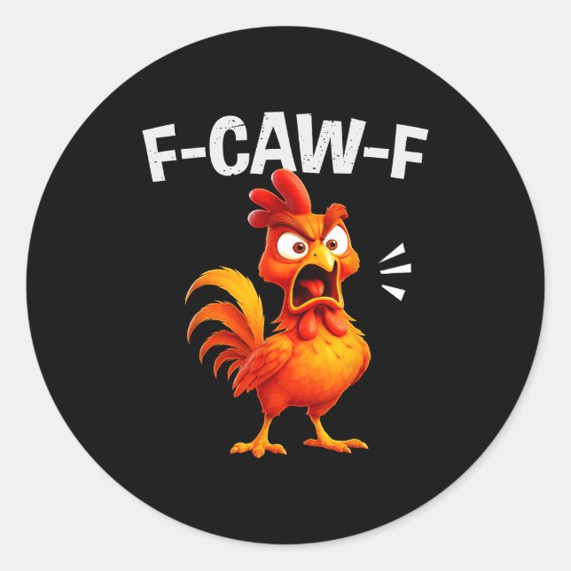 Sticker Rond Rooster Humor Saying Funny F-caw-f Chicken Quote M (Devant)