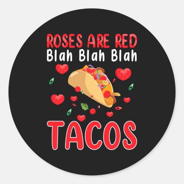 Sticker Rond Roses Are Red Blah Blah Blah Tacos Foodie Valentin (Devant)