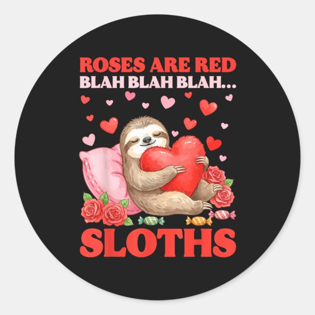 Sticker Rond Roses Are Red Blah Sloths Valentine Cute Animal Lo (Devant)