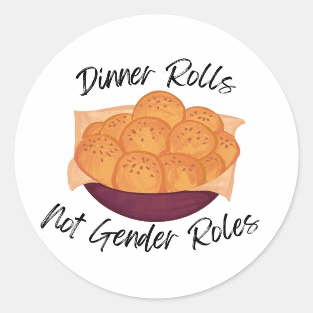 Sticker Rond Roulés Pour Dîner Pas Les Rôles De Genre (Devant)