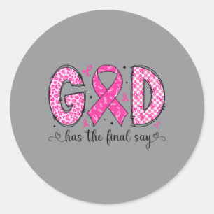 Sticker Rond Ruban rose Dieu a le dernier mot sur le cancer du
