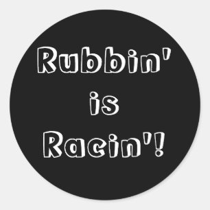 Sticker Rond Rubbin' est Racin' !