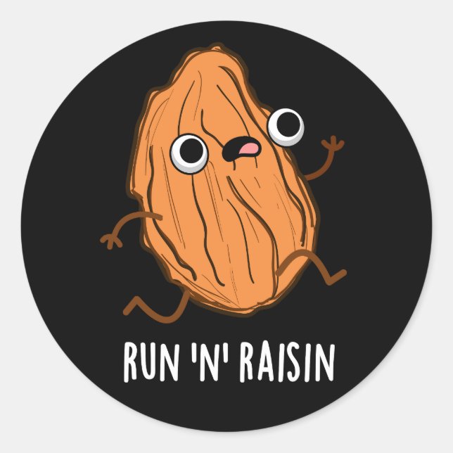 Sticker Rond Run N Raisin Funny Food Pun Dark BG (Devant)