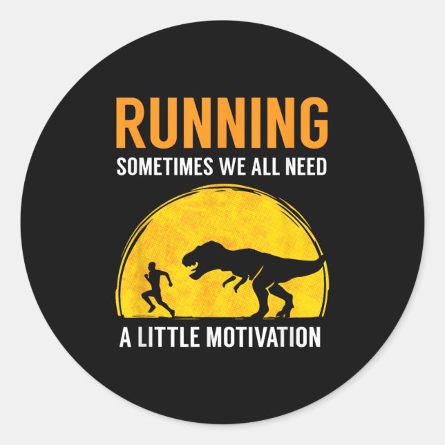 Sticker Rond Running Sometimes We All Need A Little Motivation  (Devant)
