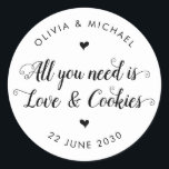 Sticker Rond Rustique Tout ce dont vous avez besoin est Love Co<br><div class="desc">Un Sticker Mariage classique en Merci noir avec "Tout ce dont vous avez besoin,  c'est de l'amour et des cookies" dans une calligraphie de police moderne et rustique. Vous pouvez facilement le personnaliser avec vos noms et date mariage.</div>
