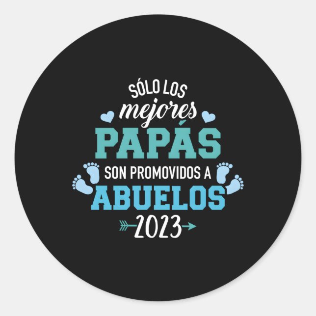 Sticker Rond Sã Lo Los Mejores Papã S Son Promovidos A Abuelos (Devant)