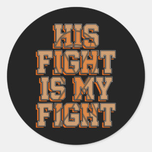 Sticker Rond Sa Lutte Est Ma Lutte Contre Le Cancer Du Sang Leu