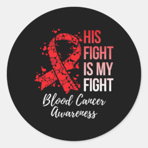 Sticker Rond Sa Lutte Est Ma Lutte Contre Le Cancer Du Sang Sen