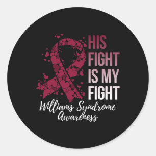 Sticker Rond Sa Lutte Est Ma Lutte Contre Le Syndrome Williams