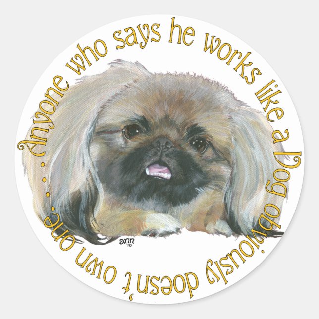 Sticker Rond Sagesse Pekingese - Travailler comme un chien (Devant)