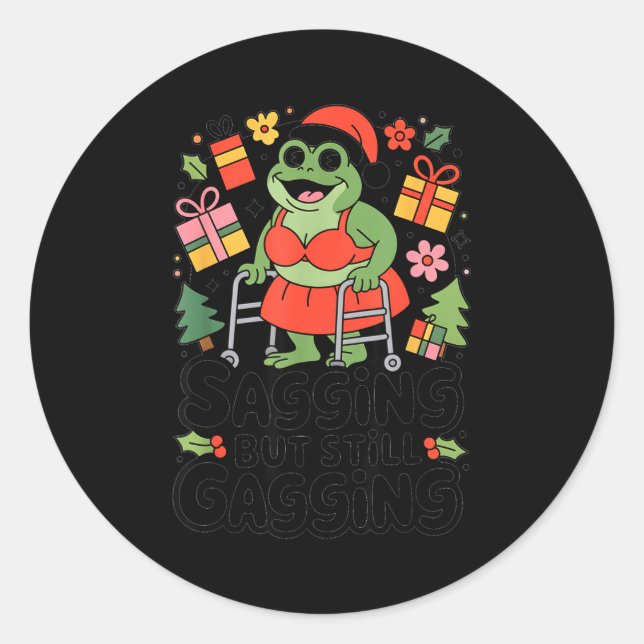 Sticker Rond Sagging But Still Gagging Funny Christmas Frog Hol (Devant)