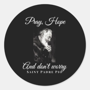 Sticker Rond Saint Padre O Priez Espérez Ne vous inquiétez pas