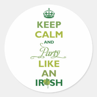 Sticker Rond SAINT PATRICK Reste Calme Et Fête Comme Un Irlanda