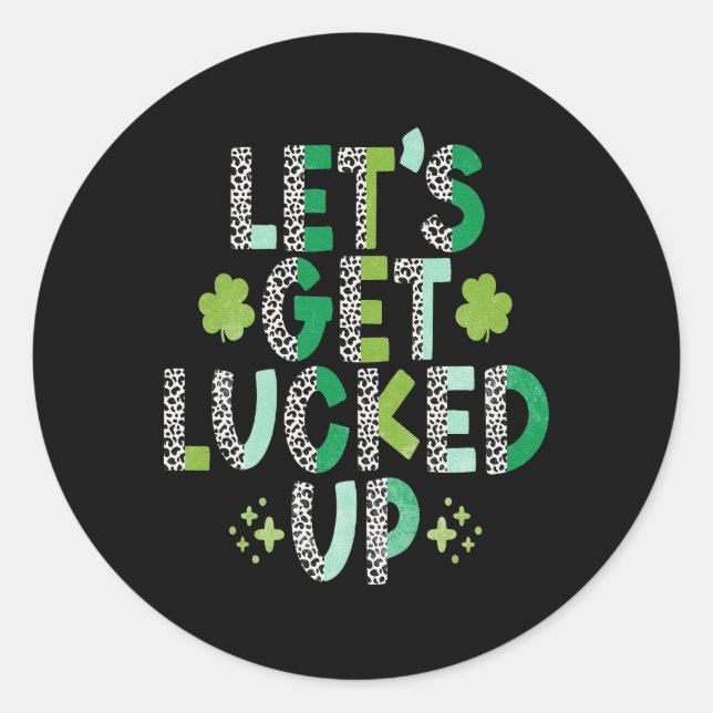 Sticker Rond Saint Patrick's Day Faisons Lucked up (Devant)