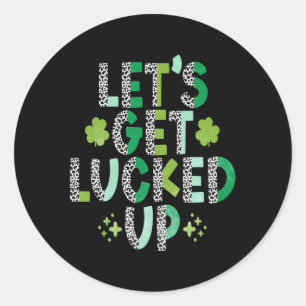 Sticker Rond Saint Patrick's Day Faisons Lucked up