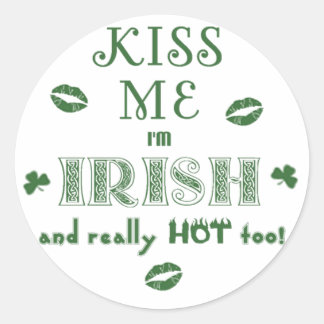 Sticker Rond Saint Patrick's Day Funny Kiss Me Je suis Irlandai