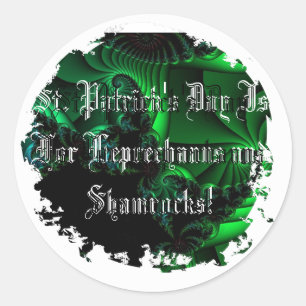 Sticker Rond Saint Patrick's Day is For Leprechauns et Shamrock