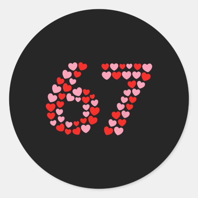 Sticker Rond Saint-Valentin 67 Meme 67e Anniversaire 6 7 Valent (Devant)