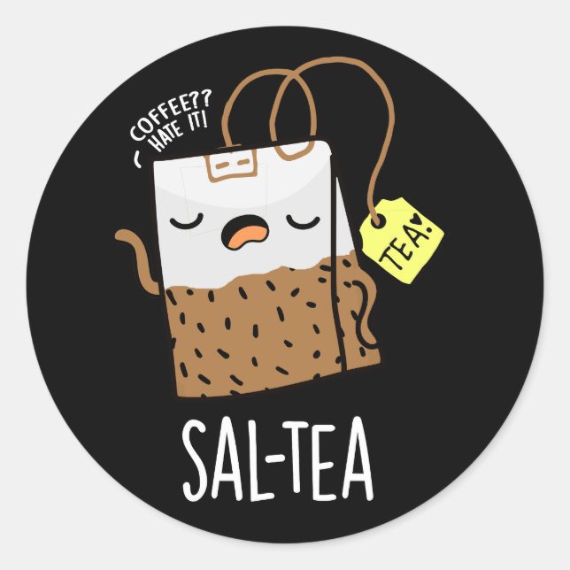 Sticker Rond Sal-tea amusant Tea Pun Dark BG (Devant)
