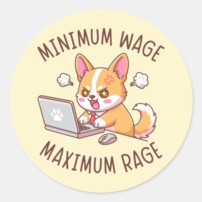 Sticker Rond Salaire minimum Rage maximum - Bureau drôle de Cor (Devant)