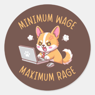 Sticker Rond Salaire minimum Rage maximum - Bureau drôle de Cor