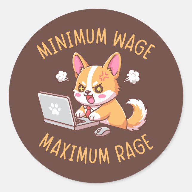 Sticker Rond Salaire minimum Rage maximum - Bureau drôle de Cor (Devant)