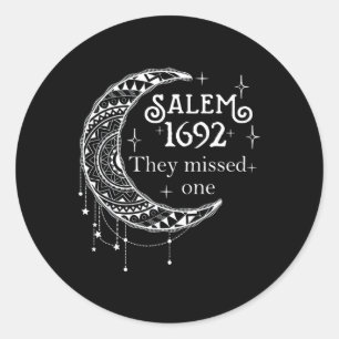 Sticker Rond Salem 1692 Ils Ont Manqué Un - Salem Witch 1692 Ha