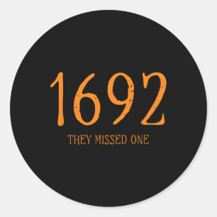 Sticker Rond Salem 1692 Ils Ont Manqué Une Sorcière D'Halloween