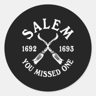 Sticker Rond Salem Vous Avez Manqué Une Sorcière Procès Hallowe