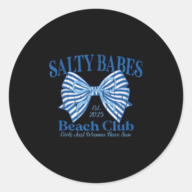 Sticker Rond Salty Babes Beach Club, Les Filles Veux Juste Avoi (Devant)