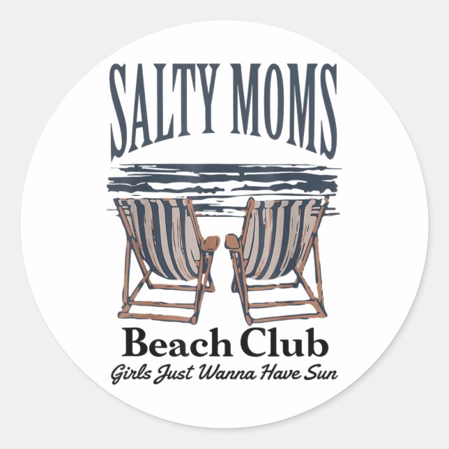 Sticker Rond Salty Moms Beach Club Filles Juste Veux Avoir Le S (Devant)