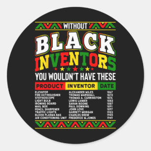 Sticker Rond Sans les inventeurs noirs, vous n'auriez pas cela