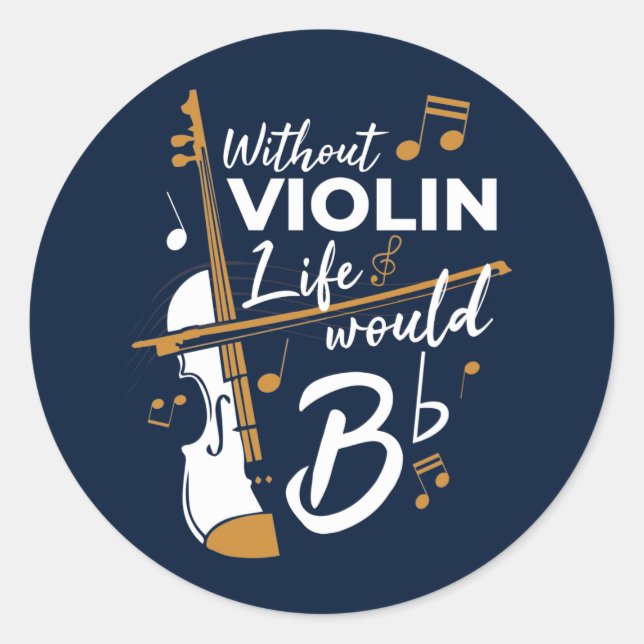 Sticker Rond Sans Violon, la vie serait plat (Devant)