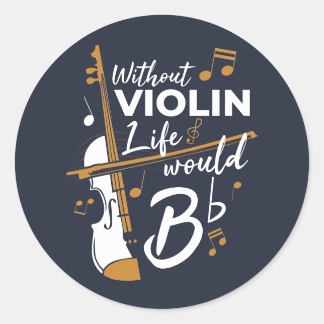 Sticker Rond Sans Violon, la vie serait un sac de musicien plat (Devant)