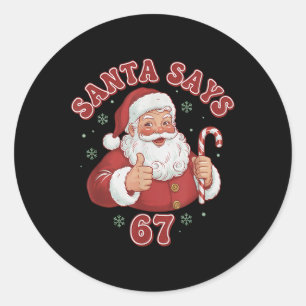 Sticker Rond Santa dit 67 drôles de mèmes rétro de Noël